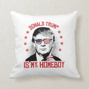 Donald Trump is my Homeboy Cushion