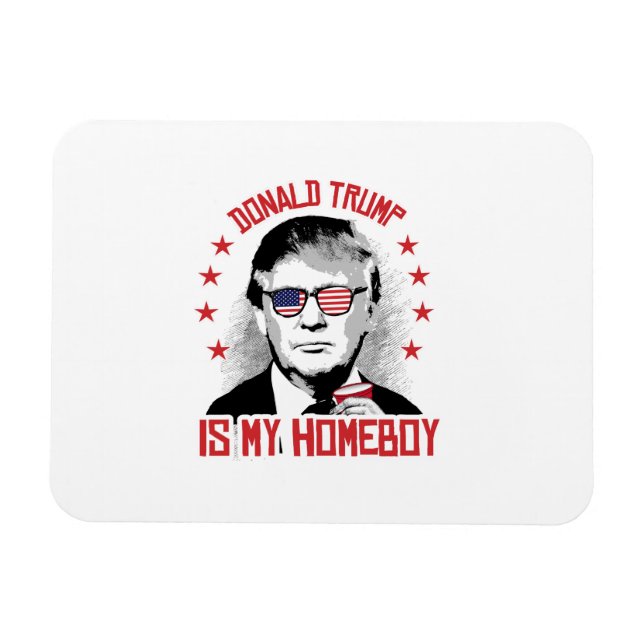 Donald Trump is my Homeboy Magnet (Horizontal)