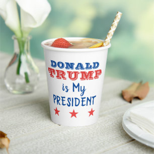 Donald TRUMP is My President Paper Cups