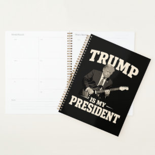 Donald Trump Is My President Planner