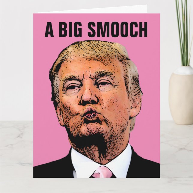 DONALD TRUMP KISS BIRTHDAY OVERSIZED CARDS (Front)