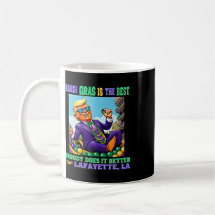 Donald Trump Lafayette, La Mardi Gras 2025 None Do Coffee Mug
