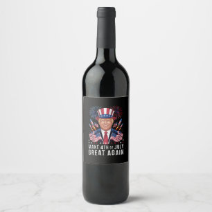 Donald Trump Make 4th Of July Great Again  Wine Label