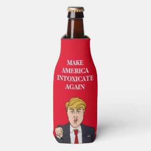 Donald Trump - Make America Intoxicate Again Bottle Cooler