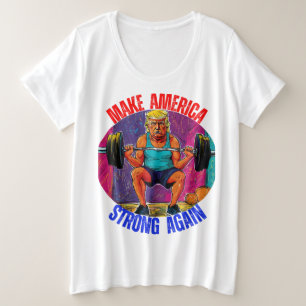 DONALD TRUMP - MAKE AMERICA STRONG AGAIN PLUS SIZE T-Shirt