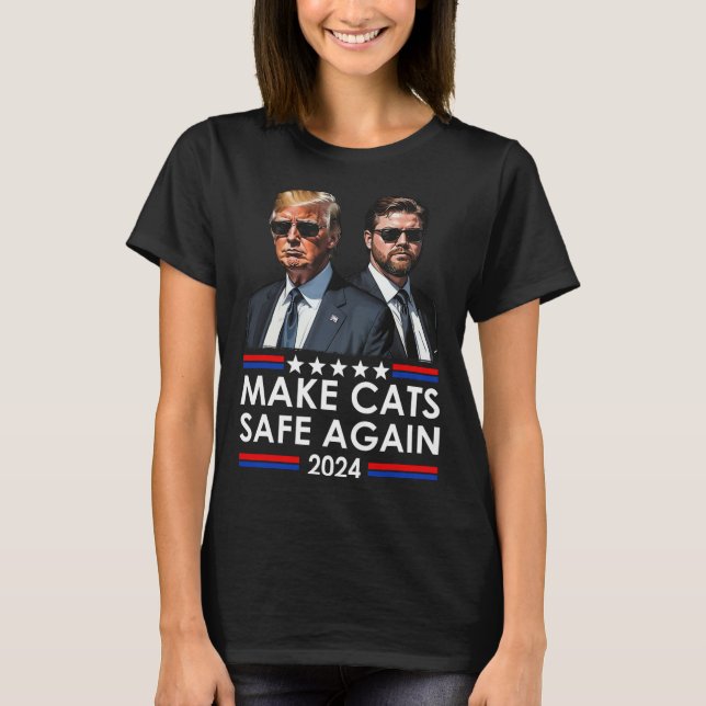 Donald Trump Make Cats Safe Again 2024 Debate Funn T-Shirt (Front)
