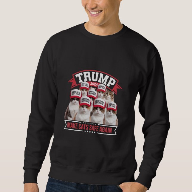 Donald Trump Make Cats Safe Again 2024 Debate  Sweatshirt (Front)