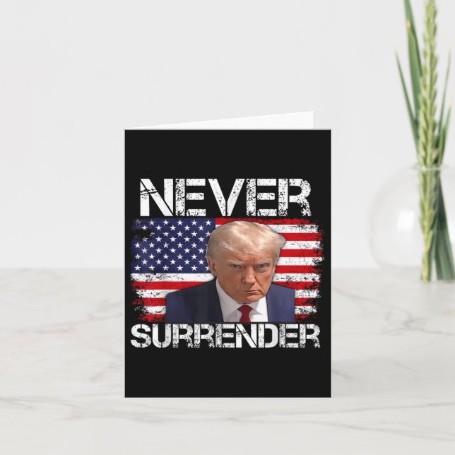 Donald Trump Mug Shot Never Surrender 2024  Card (Front)