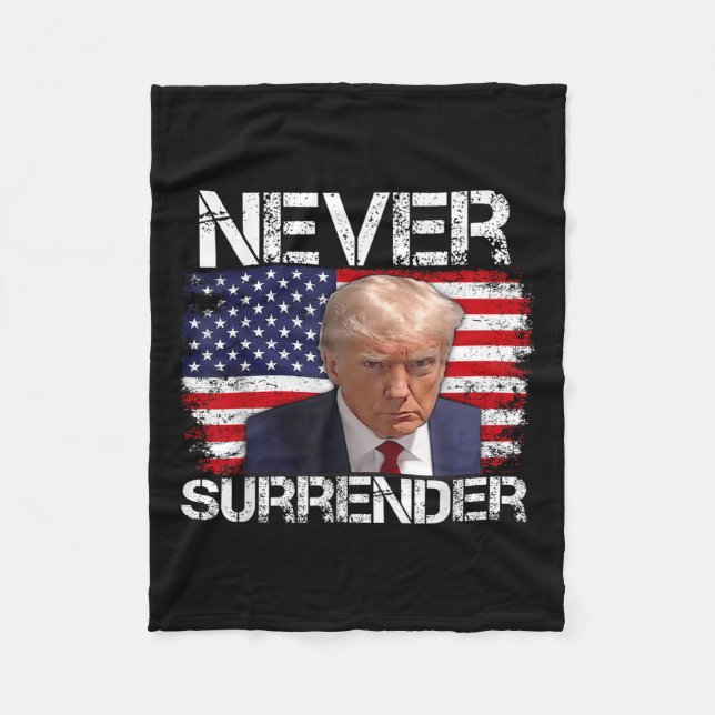 Donald Trump Mug Shot Never Surrender 2024  Fleece Blanket (Front)