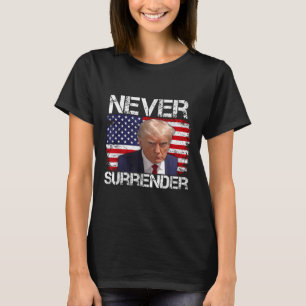 Donald Trump Mug Shot Never Surrender 2024 T-Shirt