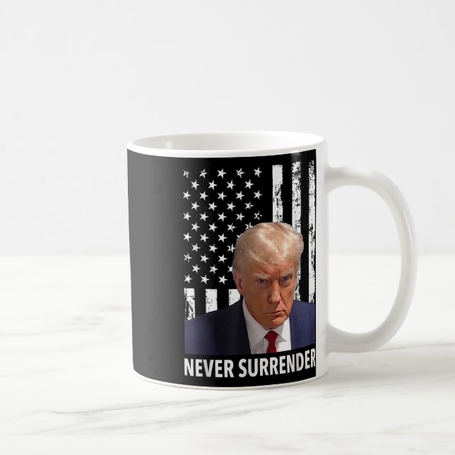 Donald Trump Mug Shot - Never Surrender American F (Right)