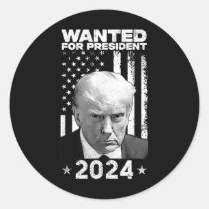 Donald Trump Mug Shot Wanted For U.s. President 20 Classic Round Sticker