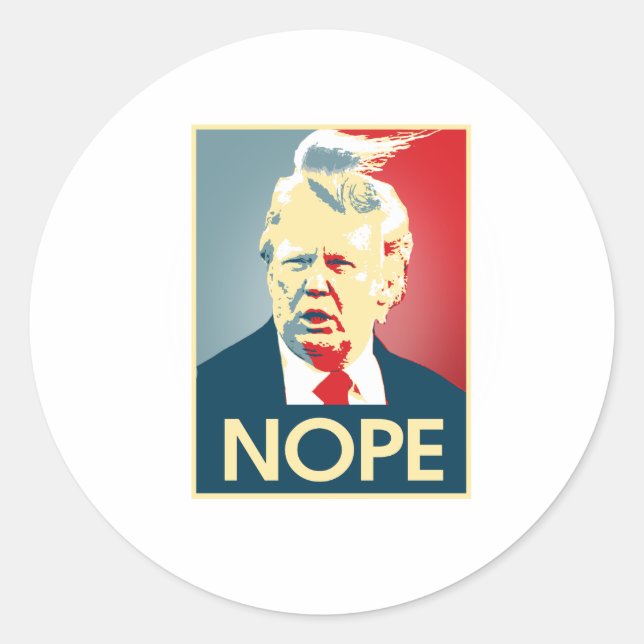 Donald Trump NOPE -- Anti-Trump 2016 - Classic Round Sticker (Front)