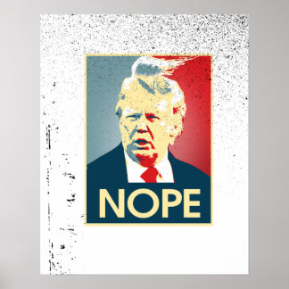 Donald Trump NOPE -- Anti-Trump 2016 - Poster