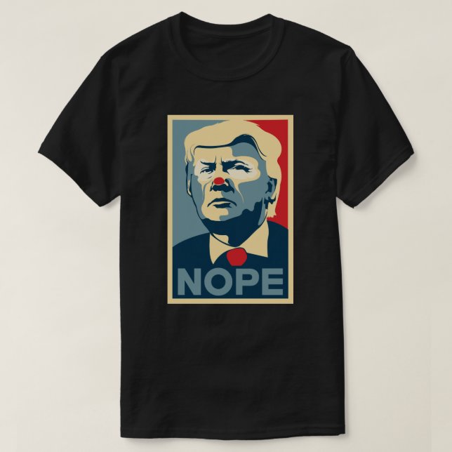 Donald Trump "NOPE" shirt (Design Front)