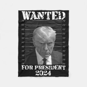 Donald Trump Not Guilty Mug Shot 2024 Wanted For P Fleece Blanket