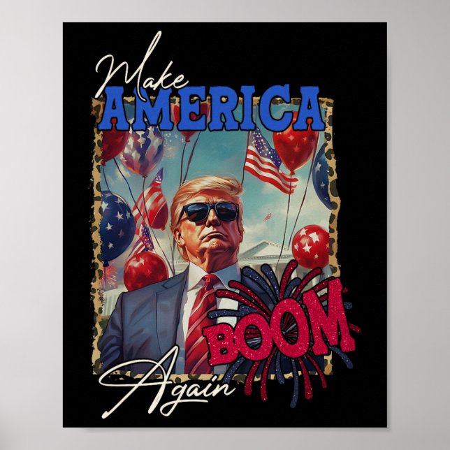 Donald Trump Patriotic Firework Make 4th Of July B Poster (Front)