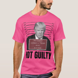 Donald Trump Police Mugshot Photo  Not Guilty 45-4 T-Shirt