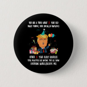 Donald Trump President Funny 13th Birthday Trump B 6 Cm Round Badge