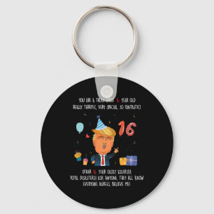 Donald Trump President Funny 16th Birthday Trump B Key Ring