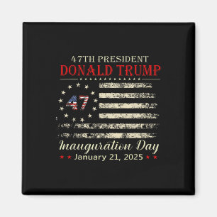 Donald Trump President Inauguration Day 2025  Magnet