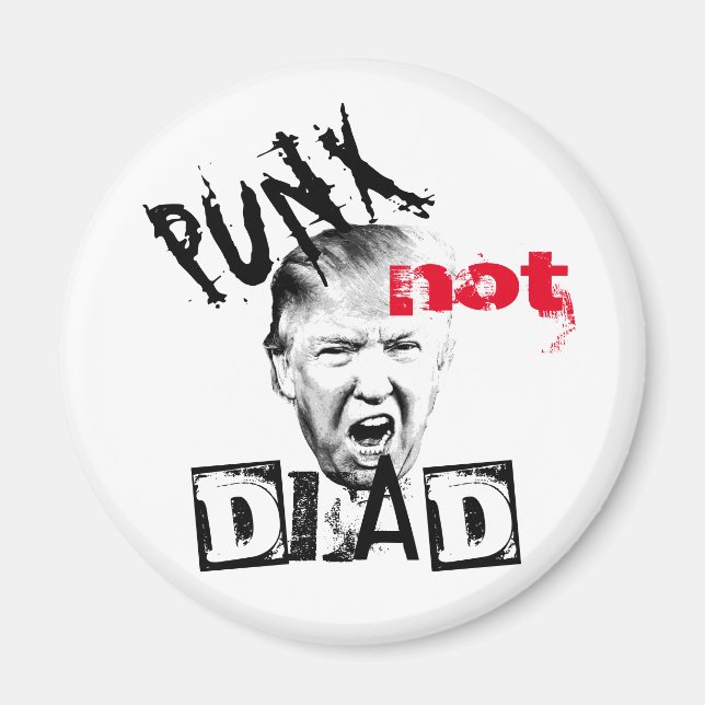 DONALD TRUMP - PUNX not DEAD! Magnet (Front)