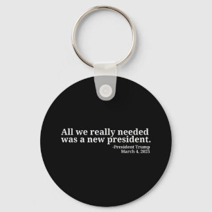 Donald Trump Quote All We Really Needed Was A New  Key Ring