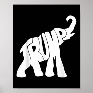 Donald Trump Republican Elephant Trump Supporter P Poster
