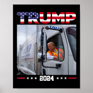 Donald Trump Rides Garge Truck - Garge Truck Trump Poster