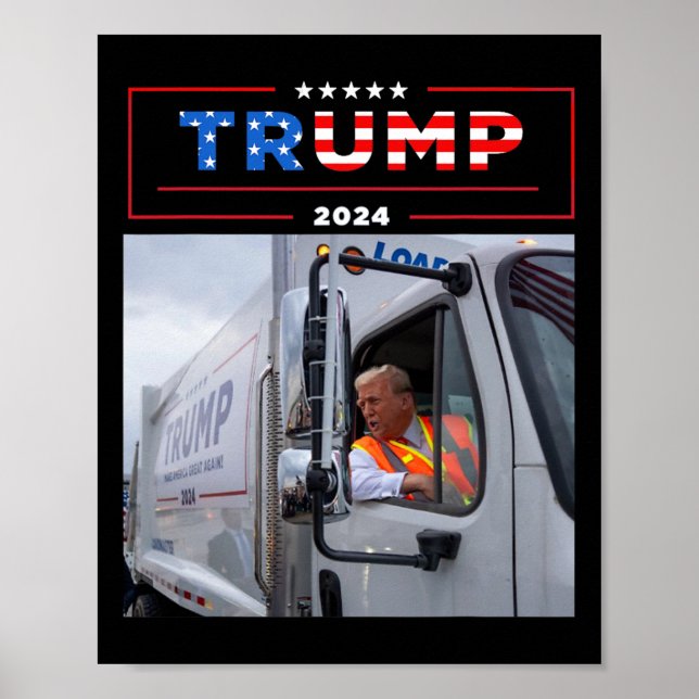 Donald Trump Rides In Garbage Truck Shirt Garbage  Poster (Front)