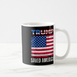 Donald Trump Saved America 47th President Inaugura Coffee Mug
