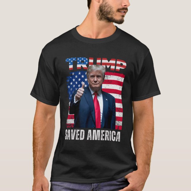 Donald Trump Saved America 47th President Inaugura T-Shirt (Front)