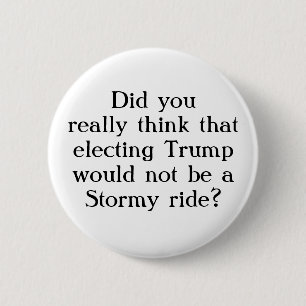 Donald Trump Stormy Ride Sarcastic Humour Button