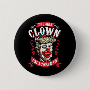 Donald Trump T Shirt Funny Clown Resist Men Women  6 Cm Round Badge