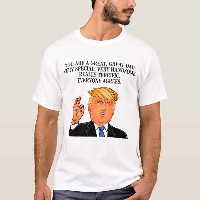 Donald Trump - terrific dad fathers day birthday T-Shirt (Front)