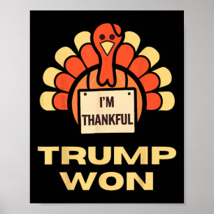 Donald Trump Thanksgiving Shirt I'm Thankful Donal Poster