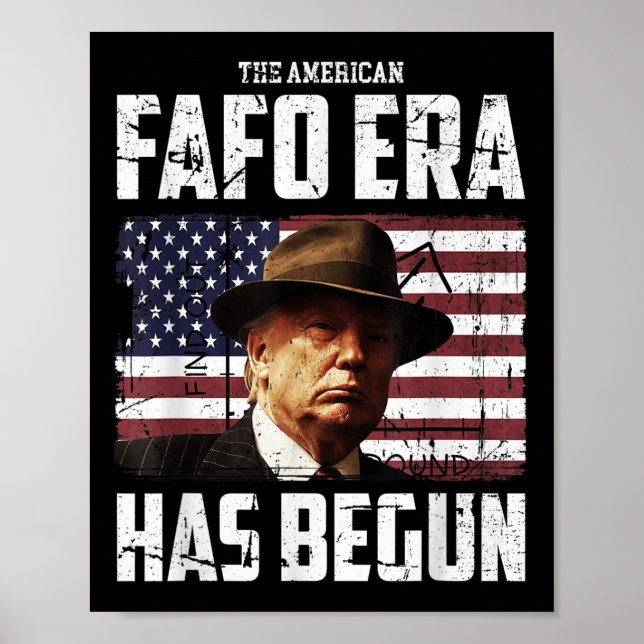 Donald Trump The American Fafo Era Around And Find Poster (Front)