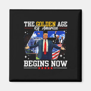 Donald Trump The Golden Age Of America Begins Righ Magnet