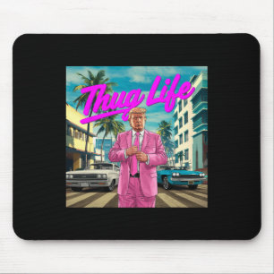 Donald Trump Thug Life  Mouse Pad