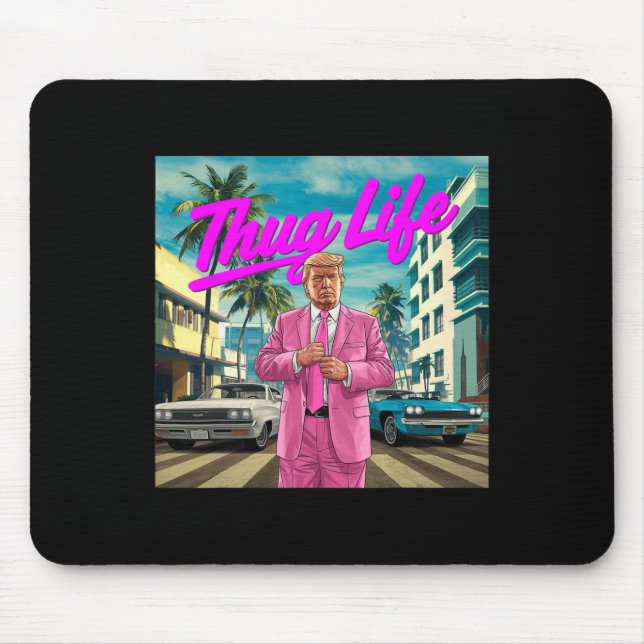 Donald Trump Thug Life  Mouse Pad (Front)