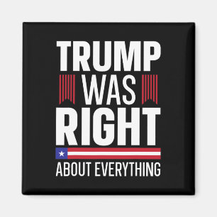 Donald Trump Trump Was Right About Everything Magnet