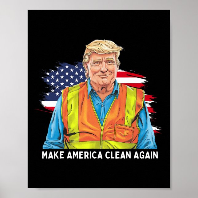 Donald Trump Wearing Garbage Worker Vest Make Amer Poster (Front)