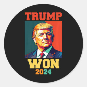 Donald Trump Won 2024 Election Inauguration Men Wo Classic Round Sticker