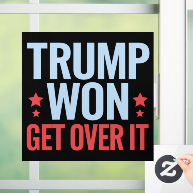 Donald Trump Won Get Over It 2024 Trump Won  (Home)