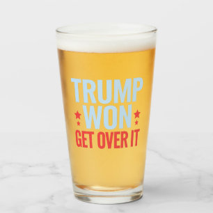 Donald Trump Won Get Over It 2024 Trump Won  Glass