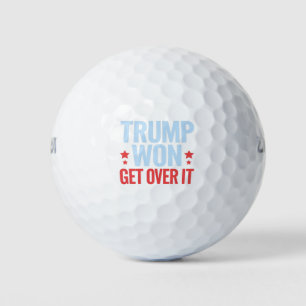 Donald Trump Won Get Over It 2024 Trump Won Golf Balls