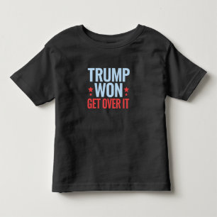 Donald Trump Won Get Over It 2024 Trump Won Toddler T-Shirt