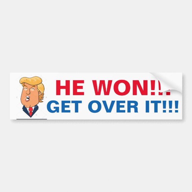 Donald Trump won, so get over it Bumper Sticker (Front)