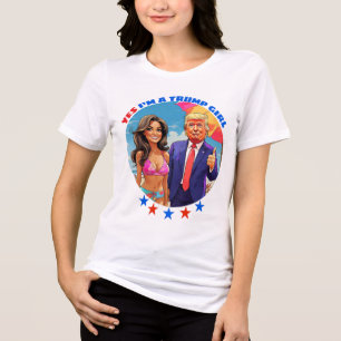 DONALD TRUMP- YES, I’M A TRUMP GIRL Tri-Blend SHIRT