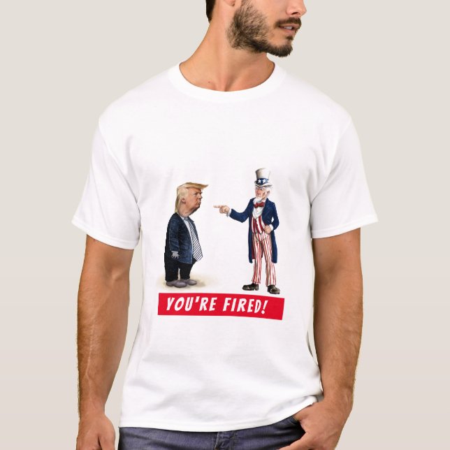 Donald Trump You're Fired! T-Shirt (Front)
